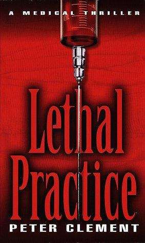 Book cover of Lethal Practice (Dr. Earl Garnet #1)