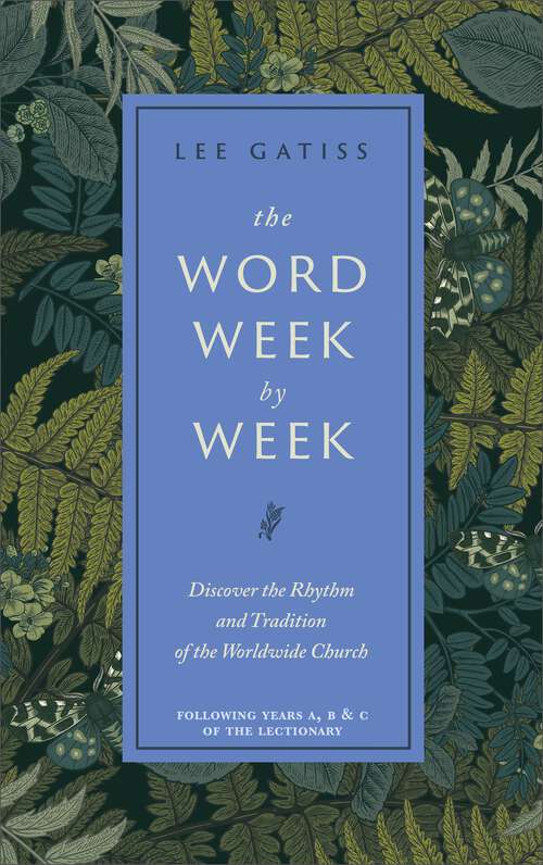 Book cover of The Word Week by Week: Discover the Rhythm and Tradition of the Worldwide Church