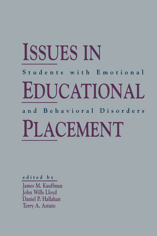 Issues in Educational Placement: Students With Emotional and Behavioral Disorders
