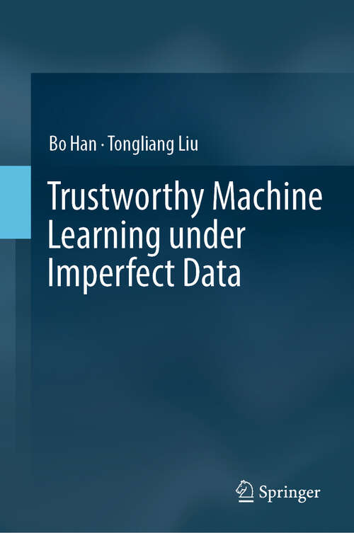 Book cover of Trustworthy Machine Learning under Imperfect Data