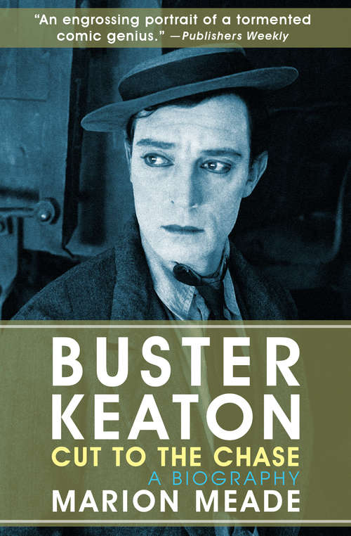 Book cover of Buster Keaton: A Biography