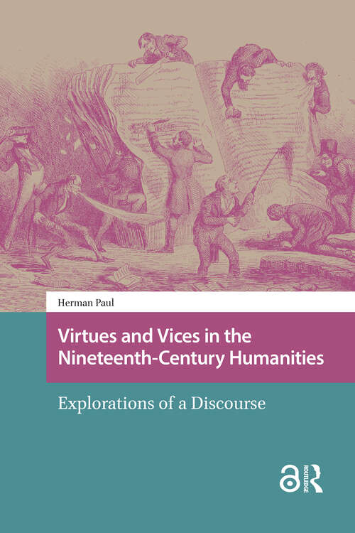 Book cover of Virtues and Vices in the Nineteenth-Century Humanities: Explorations of a Discourse (1) (Studies in the History of Knowledge)