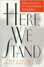 Book cover of Here We Stand: Where Nazarenes Fit In The Religious Marketplace