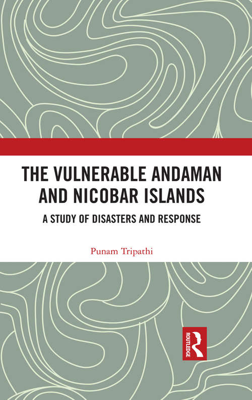 Book cover of The Vulnerable Andaman and Nicobar Islands: A Study of Disasters and Response