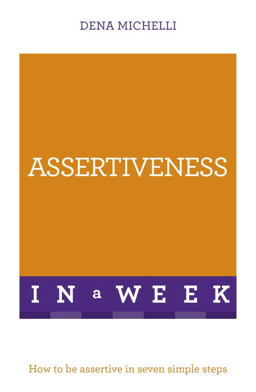 Book cover of Successful Assertiveness in a Week: Teach Yourself
