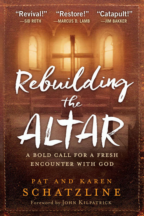 Book cover of Rebuilding the Altar: A Bold Call for a Fresh Encounter With God