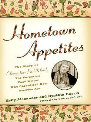 Book cover of Hometown Appetites: The Story of Clementine Paddleford, the Forgotten Food Writer Who Chronicled How America Ate