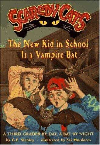 Book cover of The New Kid in School Is a Vampire Bat (Scaredy Cats #6)