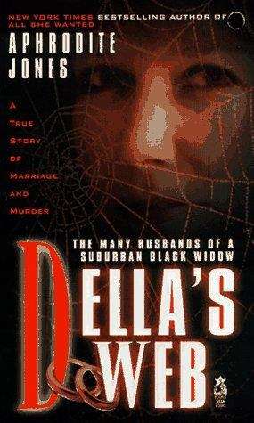 Book cover of Della's Web: A True Story of Marriage and Murder