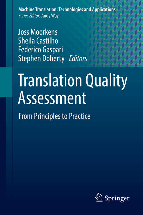 Book cover of Translation Quality Assessment: From Principles to Practice (Machine Translation: Technologies and Applications #1)