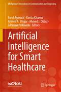 Artificial Intelligence for Smart Healthcare (EAI/Springer Innovations in Communication and Computing)