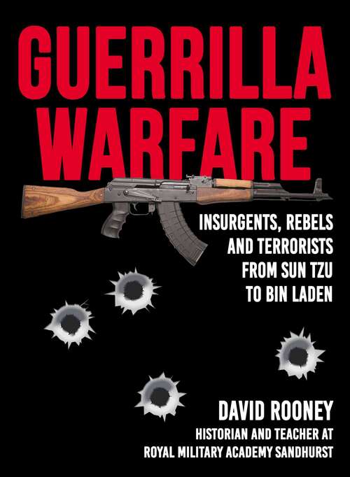 Book cover of Guerrilla Warfare: Insurgents, Rebels, and Terrorists from Sun Tzu to Bin Laden