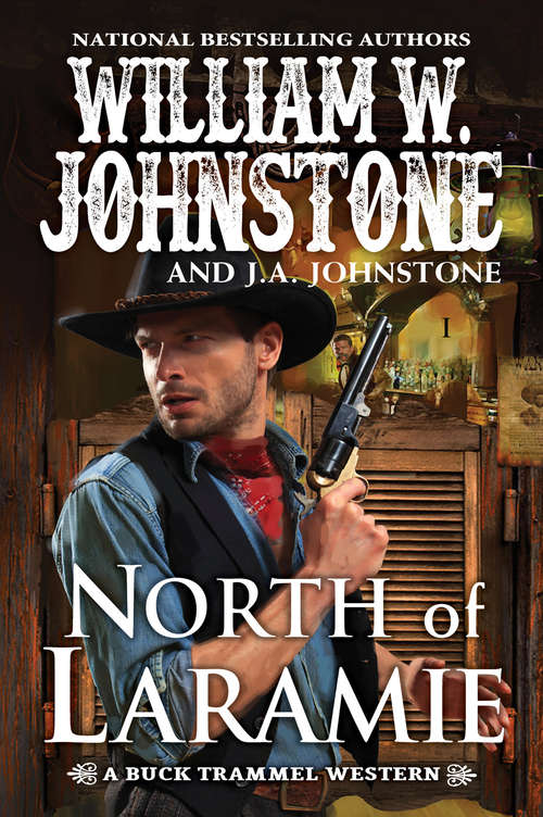 Book cover of North of Laramie (A Buck Trammel Western #1)