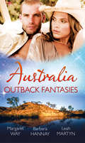Australia: Outback Heiress, Surprise Proposal / Adopted: Outback Baby / Outback Doctor, English Bride (Mills And Boon M&b Ser.)