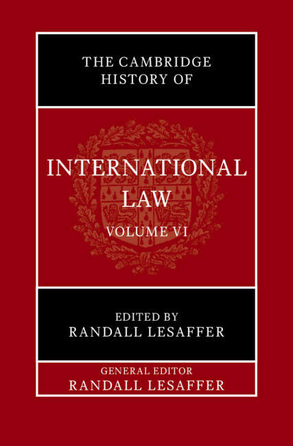 Book cover of The Cambridge History of International Law: Volume 6, International Law in Early Modern Europe (The Cambridge History of International Law)