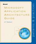 Microsoft® Application Architecture Guide