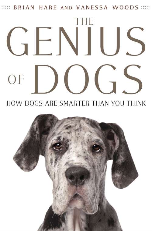 Book cover of The Genius of Dogs: How Dogs Are Smarter than You Think