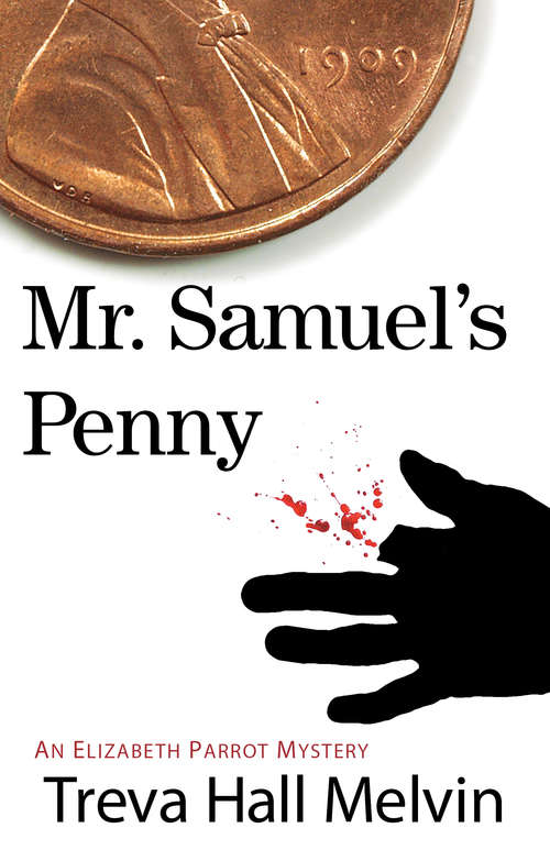 Book cover of Mr. Samuel's Penny: An Elizabeth Parrot Landers Mystery (Elizabeth Parrot Landers Mysteries #1)
