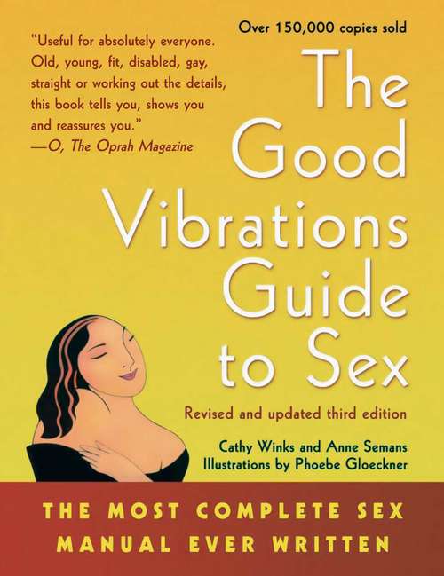 Book cover of The Good Vibrations Guide to Sex: The Most Complete Sex Manual Ever Written