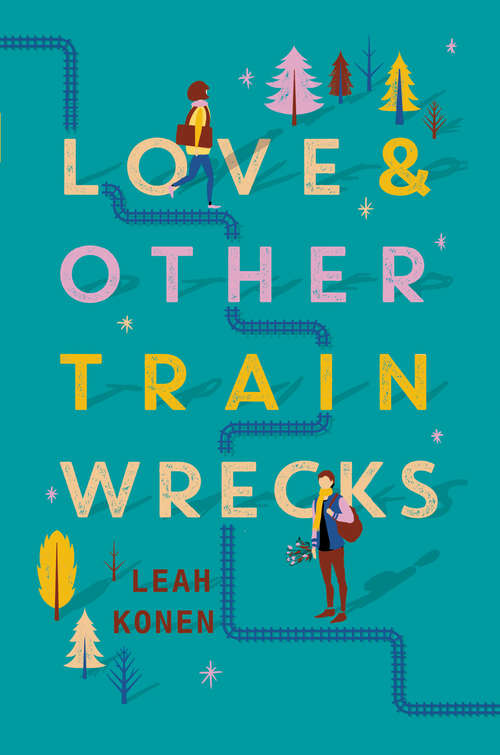 Book cover of Love and Other Train Wrecks