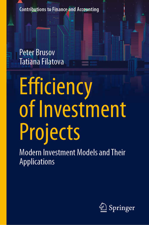 Book cover of Efficiency of Investment Projects: Modern Investment Models and Their Applications (Contributions to Finance and Accounting)