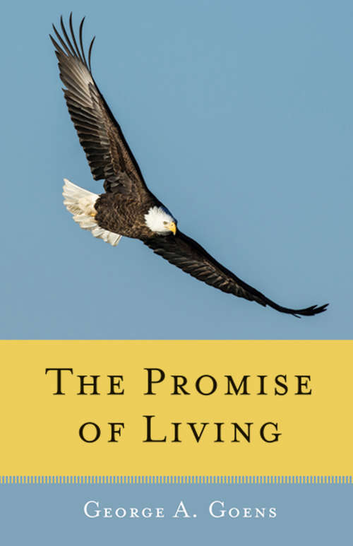 The Promise of Living: Loss, Life, and Living