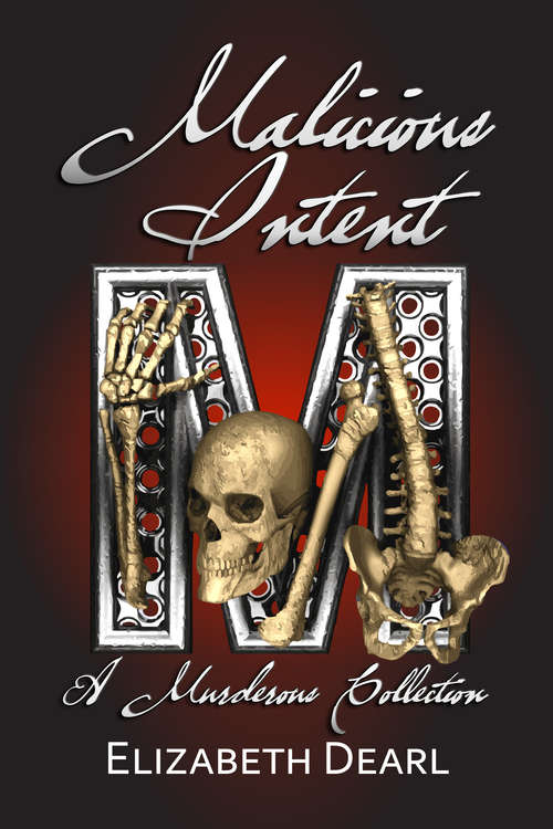 Book cover of Malicious Intent: A Murderous Collection