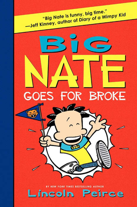 Book cover of Big Nate Goes for Broke (Big Nate #4)