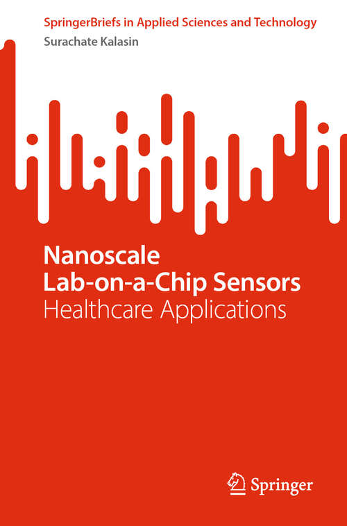 Book cover of Nanoscale Lab-on-a-Chip Sensors: Healthcare Applications (SpringerBriefs in Applied Sciences and Technology)