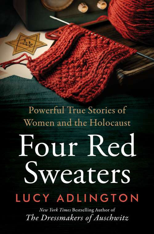 Book cover of Four Red Sweaters: Powerful True Stories of Women and the Holocaust