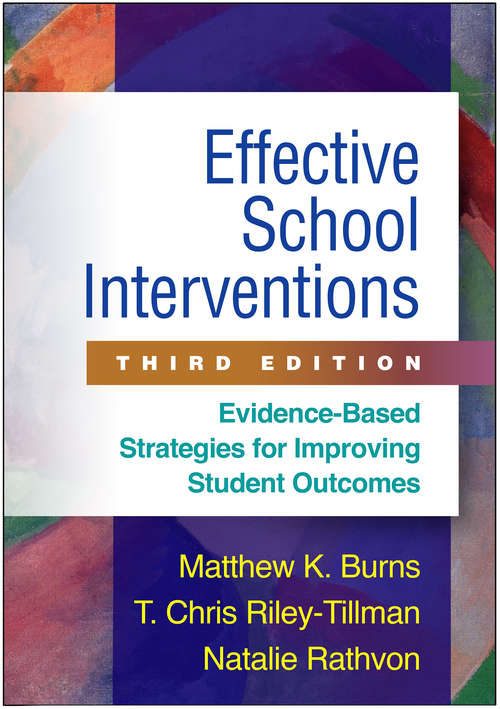 Book cover of Effective School Interventions: Evidence-Based Strategies for Improving Student Outcomes (Third Edition)