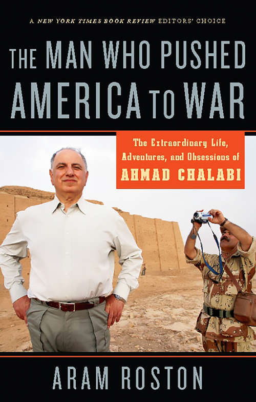 Book cover of The Man Who Pushed America to War