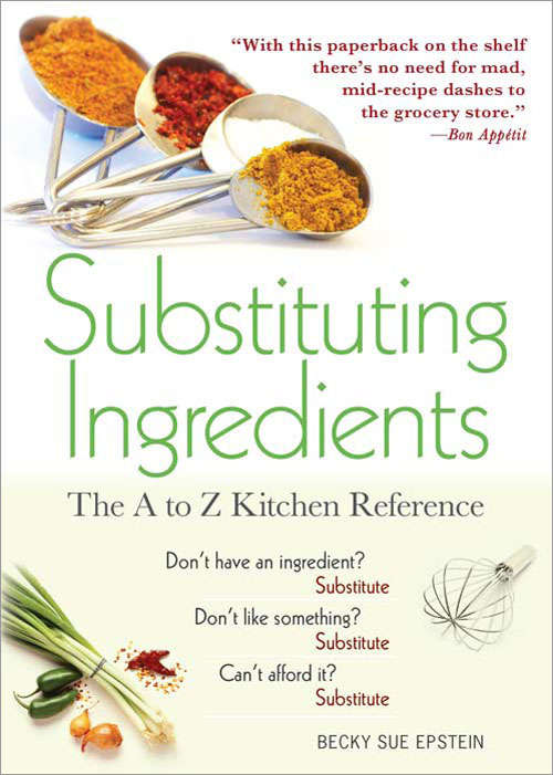 Book cover of Substituting Ingredients: The A to Z Kitchen Reference