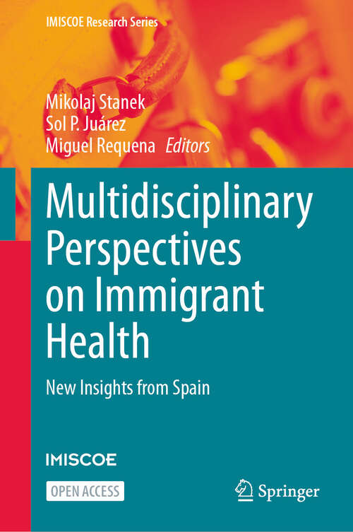Book cover of Multidisciplinary Perspectives on Immigrant Health: New Insights from Spain (IMISCOE Research Series)