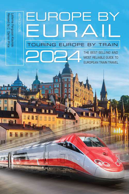 Book cover of Europe by Eurail 2024: Touring Europe by Train (48th Edition)