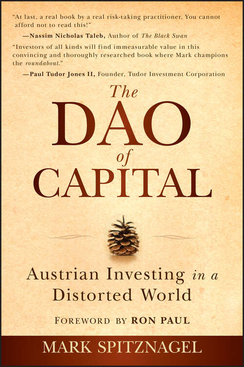 Book cover of The Dao of Capital: Austrian Investing in a Distorted World