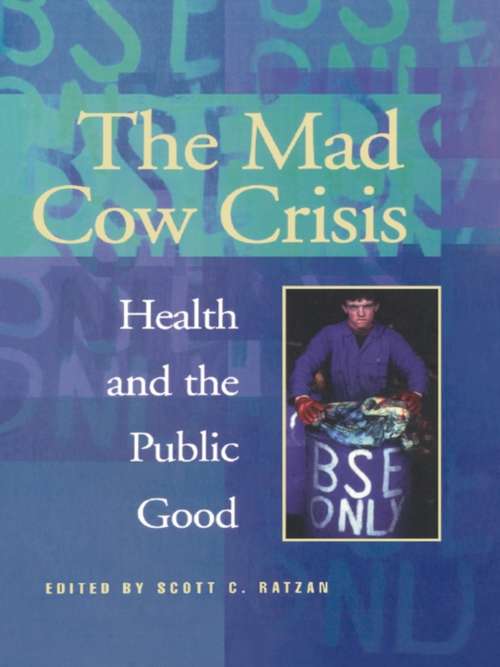 Mad Cow Crisis: Health And The Public Good
