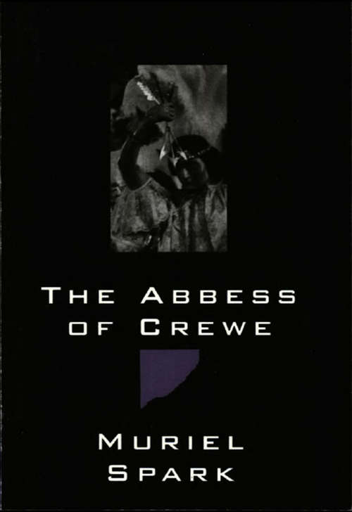 The Abbess of Crewe: A Modern Morality Tale