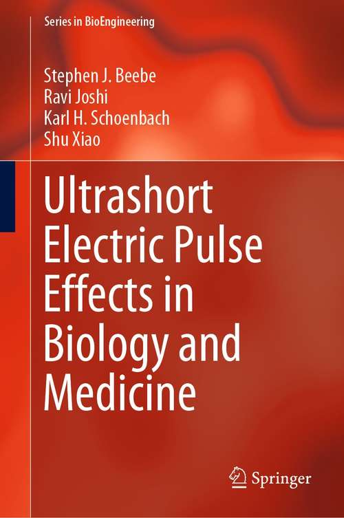 Ultrashort Electric Pulse Effects in Biology and Medicine (Series in BioEngineering)
