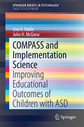 COMPASS and Implementation Science: Improving Educational Outcomes of Children with ASD (SpringerBriefs in Psychology)