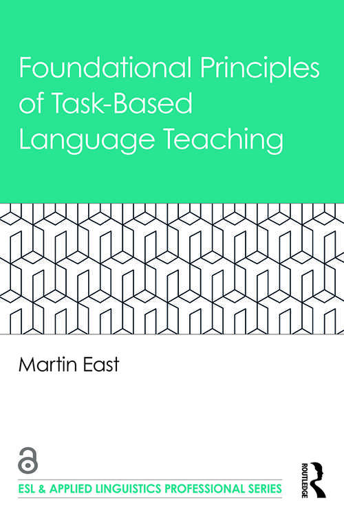 Book cover of Foundational Principles of Task-Based Language Teaching (ESL & Applied Linguistics Professional Series)