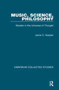 Music, Science, Philosophy: Models in the Universe of Thought