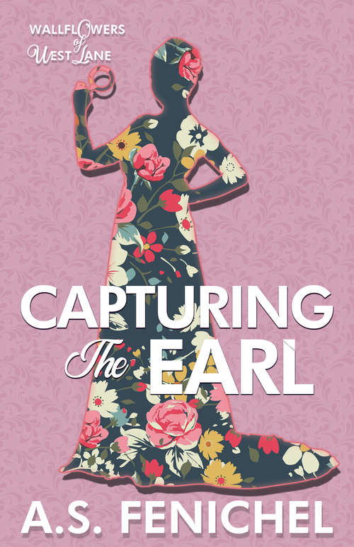 Book cover of Capturing the Earl (The Wallflowers of West Lane #3)