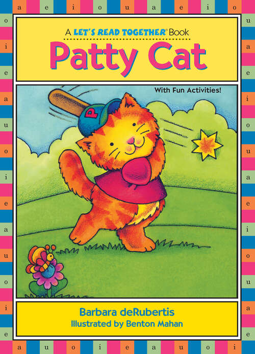 Book cover of Patty Cat: Short Vowel A (Let's Read Together ®)