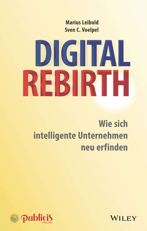 Digital Rebirth: Wie sich intelligente Unternehmen neu erfinden