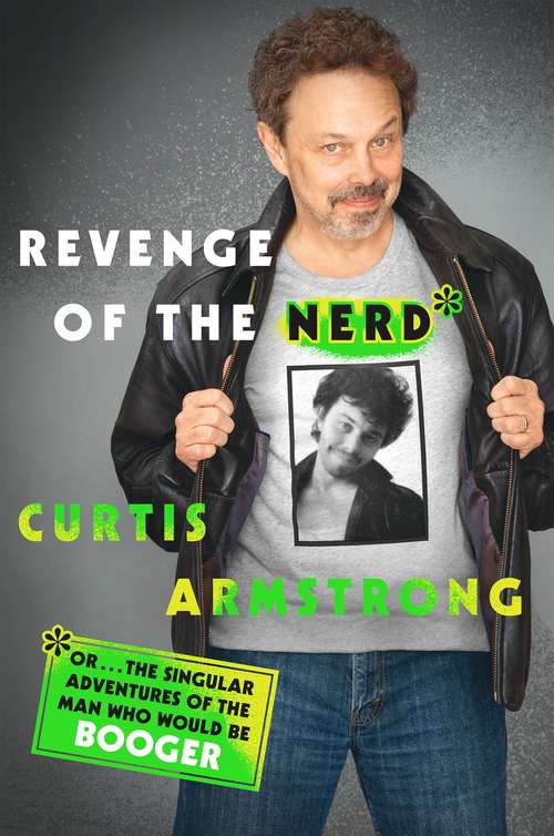 Book cover of Revenge of the Nerd: Or . . . The Singular Adventures of the Man Who Would Be Booger