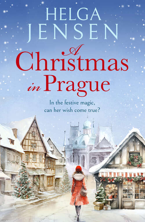 Book cover of A Christmas in Prague: A gorgeously festive later in life romance