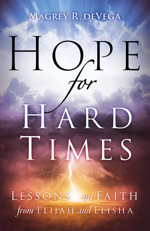 Book cover of Hope for Hard Times: Lessons on Faith from Elijah and Elisha (Hope for Hard Times)