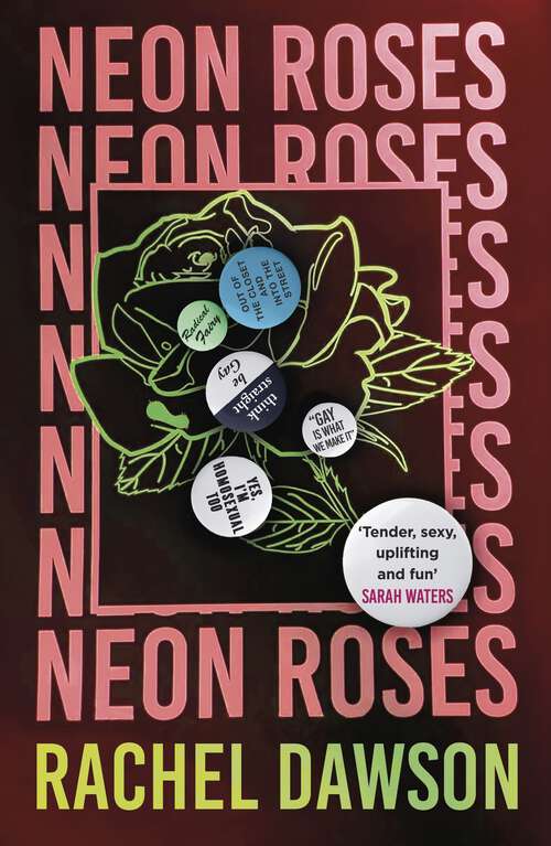 Book cover of Neon Roses: The joyfully queer, uplifting and sexy read of the summer
