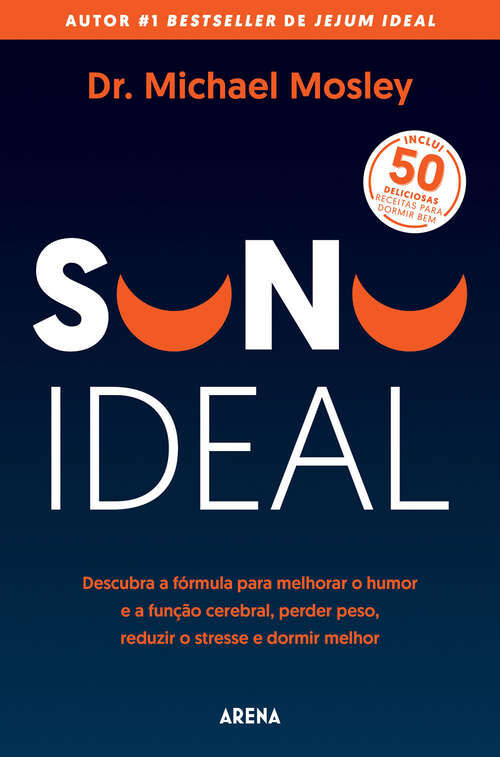 Book cover of Sono Ideal: Descubra a fórmula para melhorar o humor e a função cerebral, perder peso, reduzir o stresse e dormir melhor